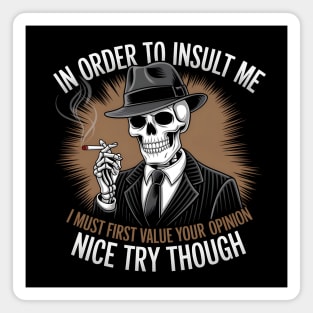 Insult Me? Skeleton Says Nah Magnet